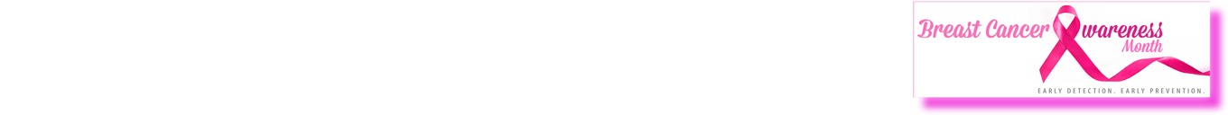 Breast Cancer Awareness Month: Early Detection Early Prevention