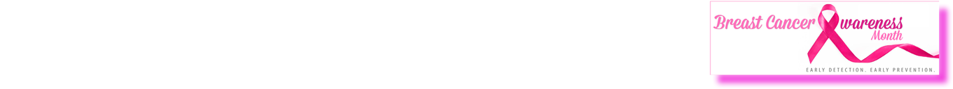 Breast Cancer Awareness Month: Early Detection Early Prevention