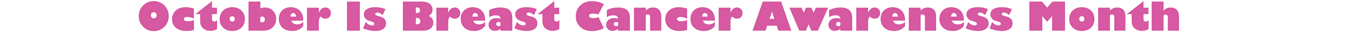 October Is Breast Cancer Awareness Month