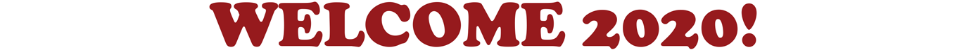 WELCOME 2020!