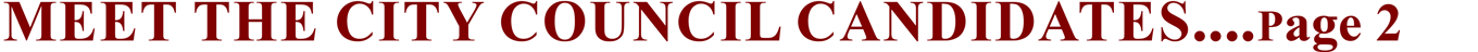 MEET THE CITY COUNCIL CANDIDATES....Page 2