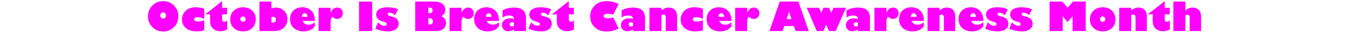 October Is Breast Cancer Awareness Month
