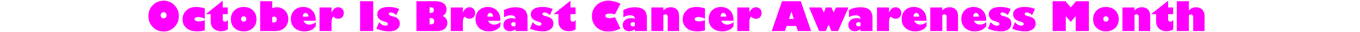 October Is Breast Cancer Awareness Month