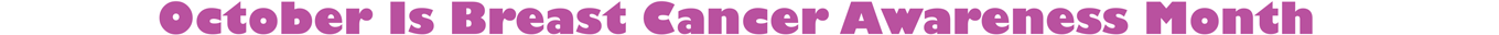 October Is Breast Cancer Awareness Month