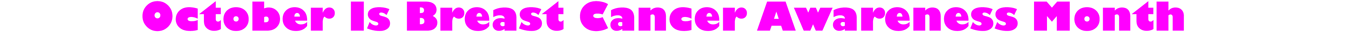 October Is Breast Cancer Awareness Month