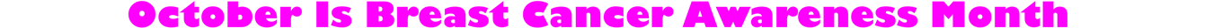 October Is Breast Cancer Awareness Month