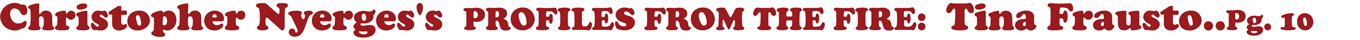 Christopher Nyerges's PROFILES FROM THE FIRE: Tina Frausto..Pg. 10